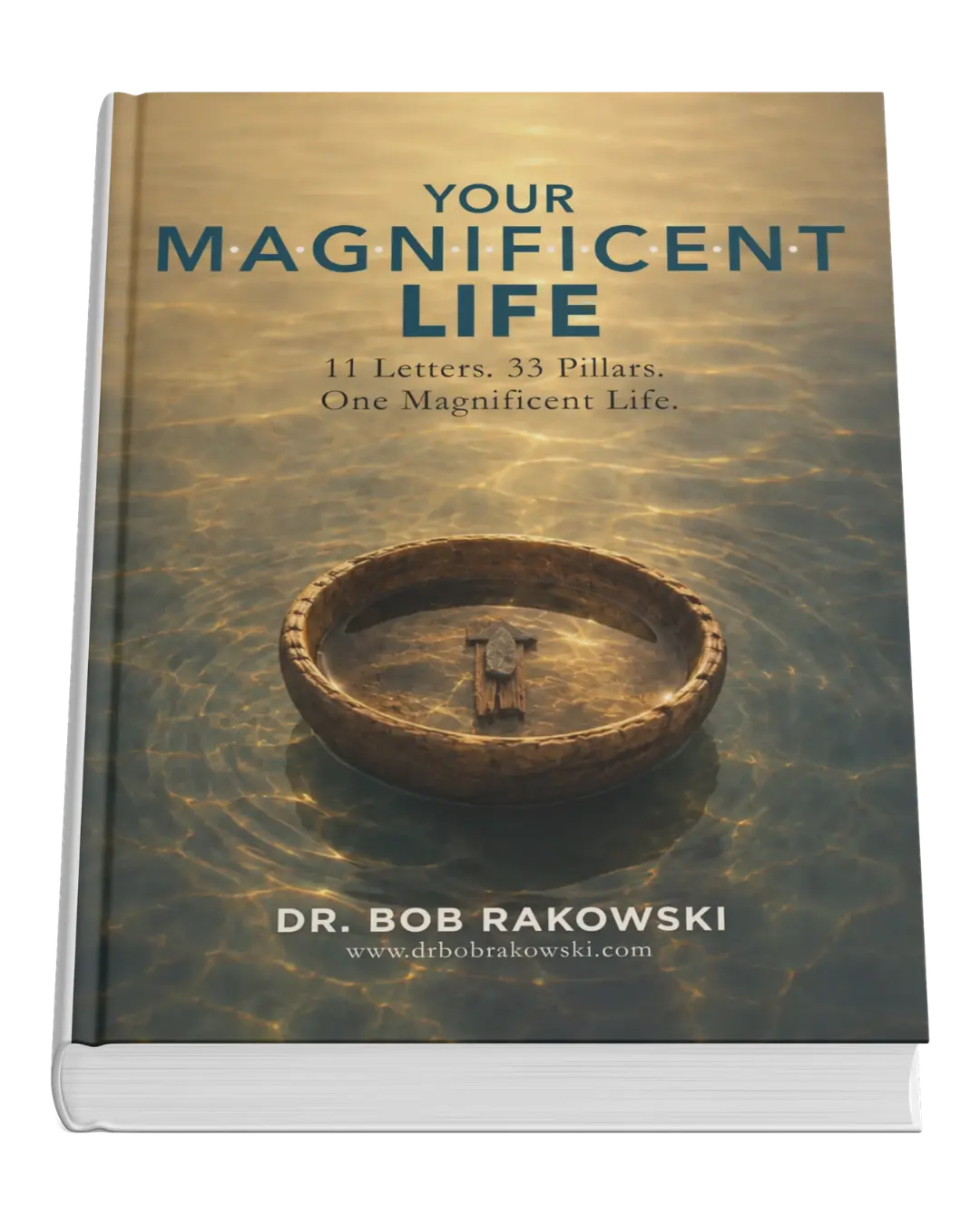 Your Magnificent Life — Dr. Bob Rakowski